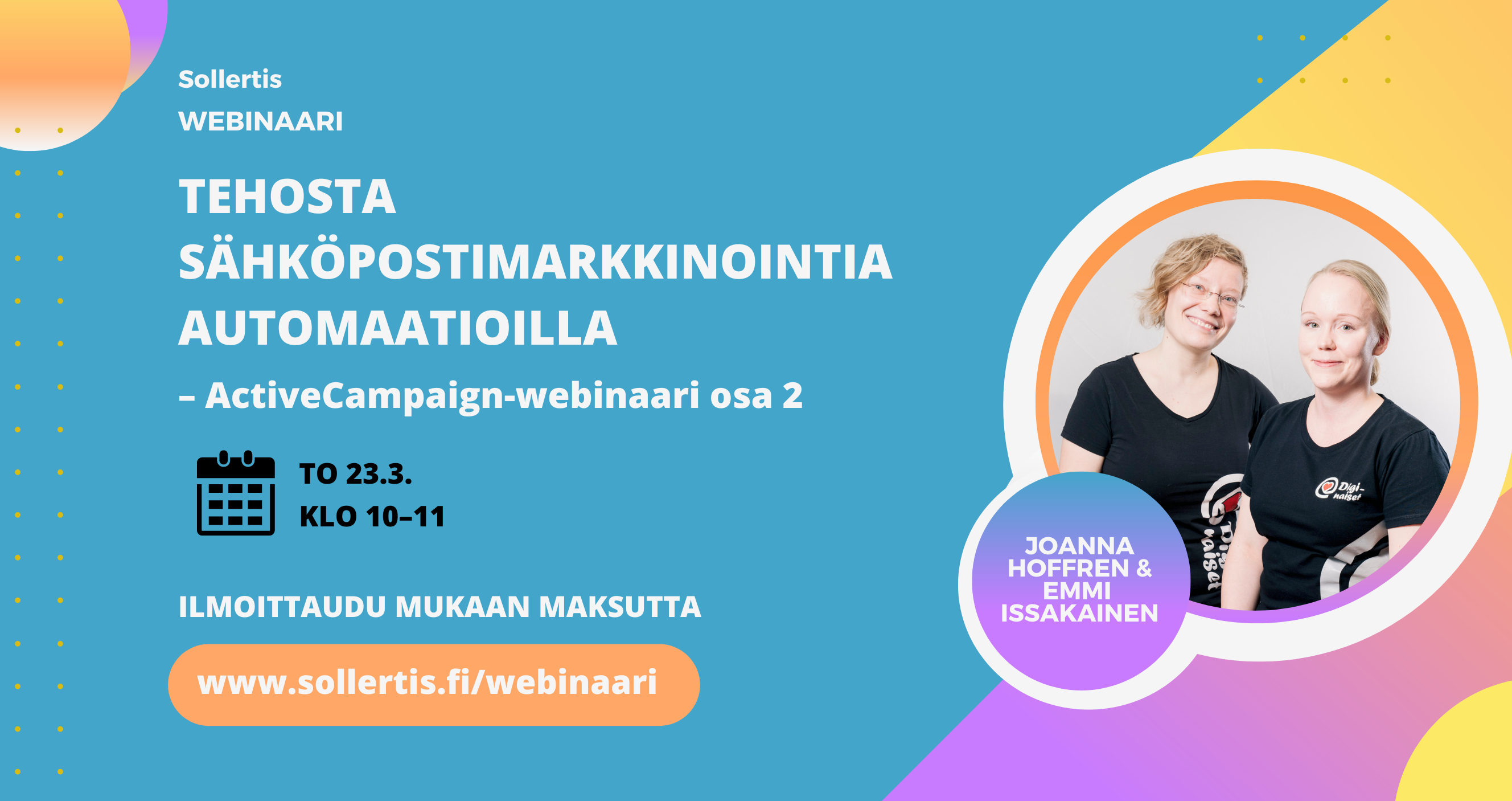 Diginaisten maksuton webinaari 23.3.2023. Aiheena sähköpostimarkkinointi ja ActiveCampaignin automaatiot.